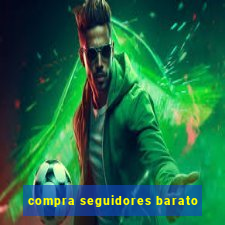 compra seguidores barato